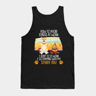 Camping With Shiba Inu To Avoid Stress Tank Top